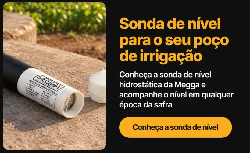 Sonda de nível para o seu poço de irrigação: conheça a sonda de nível hidrostática da Megga e acompanhe o nível em qualquer época da safra
