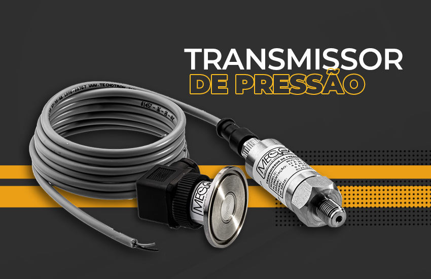 Transmissores de Pressão – seu processo com mais profissionalismo